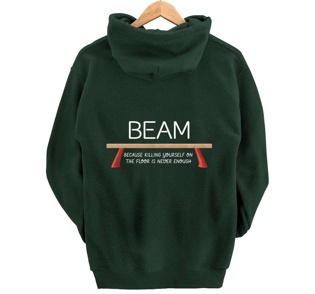 Beam Because Killing Yourself On The Floor Is Never Enough Pullover Hoodie