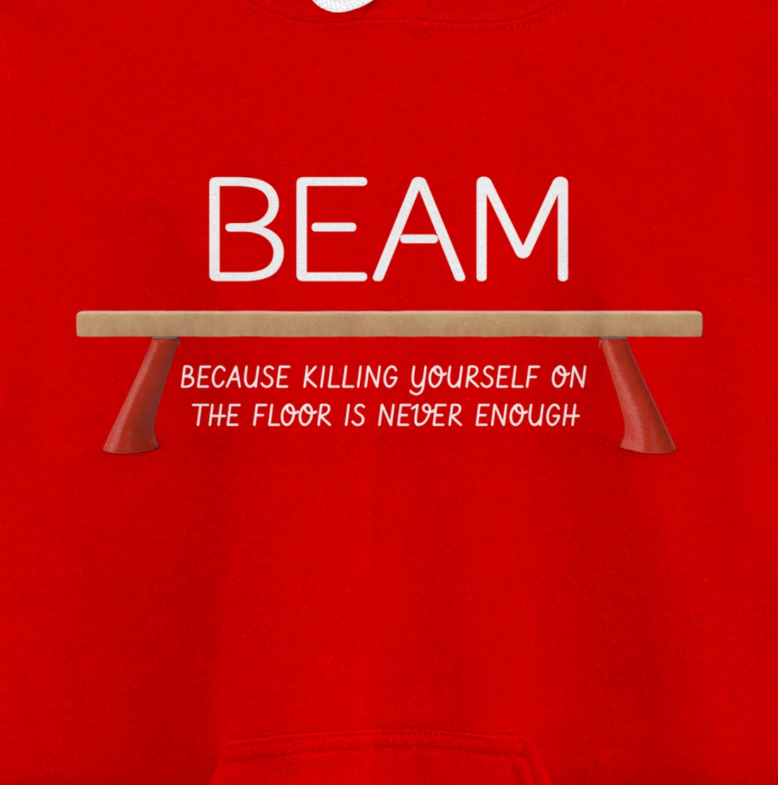 Beam Because Killing Yourself On The Floor Is Never Enough Pullover Hoodie