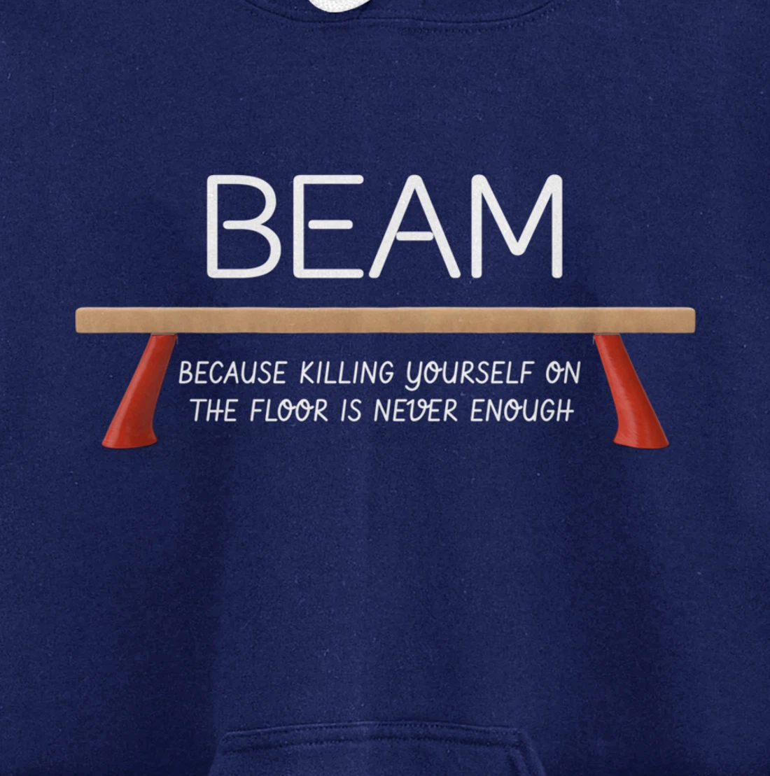 Beam Because Killing Yourself On The Floor Is Never Enough Pullover Hoodie