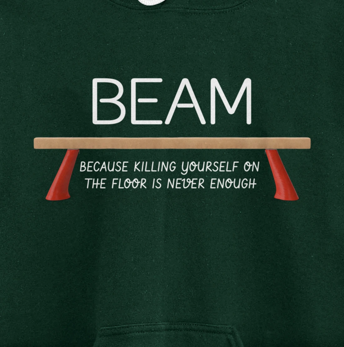 Beam Because Killing Yourself On The Floor Is Never Enough Pullover Hoodie