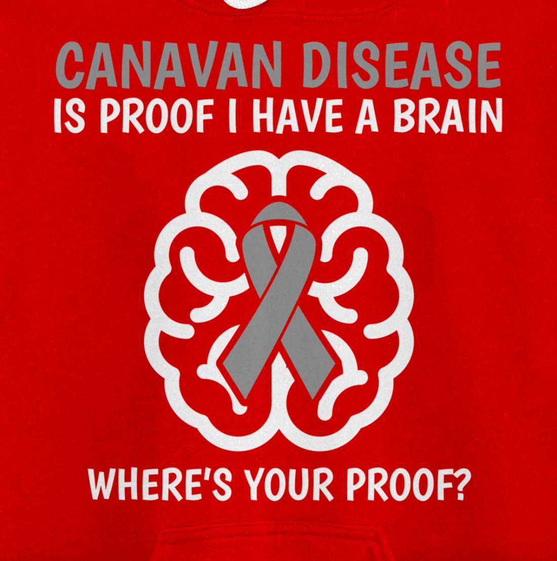 Canavan Disease Awareness Brain Disease Related Funny Ribbon Pullover Hoodie
