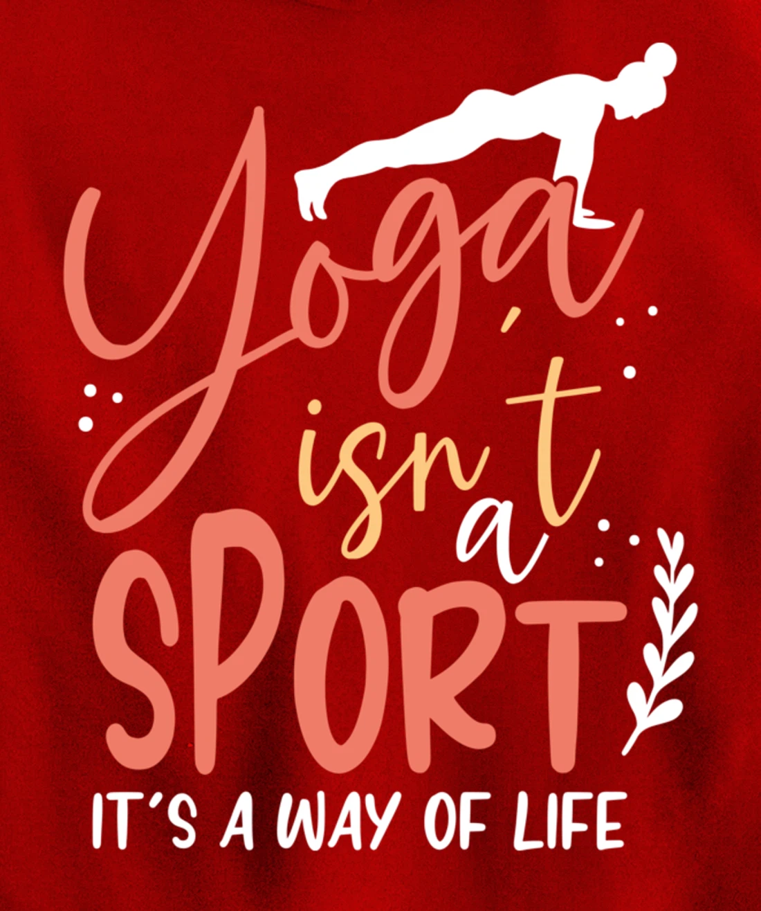 Yoga isn’t a sport but a Way of Life Pullover Hoodie