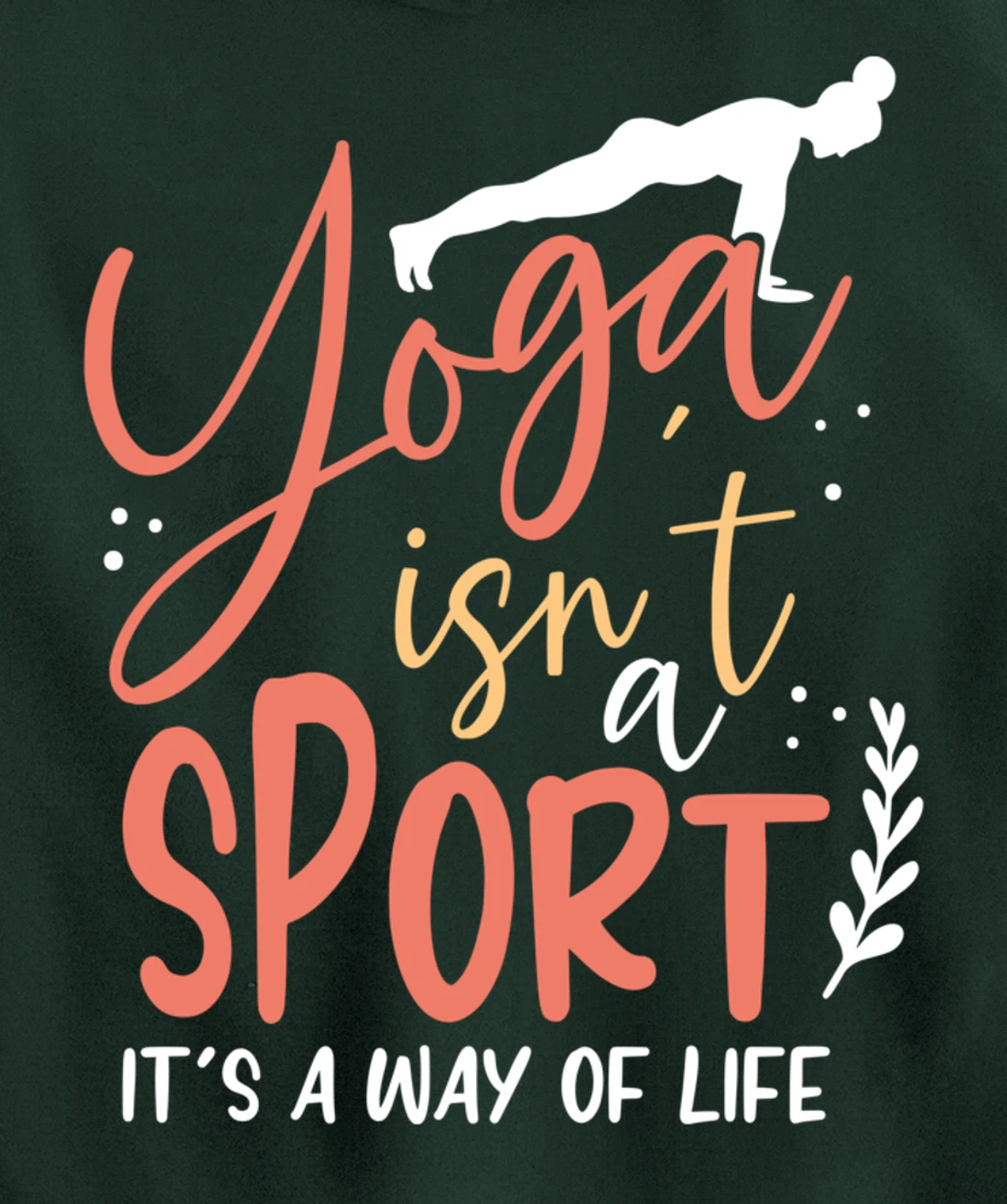 Yoga isn’t a sport but a Way of Life Pullover Hoodie