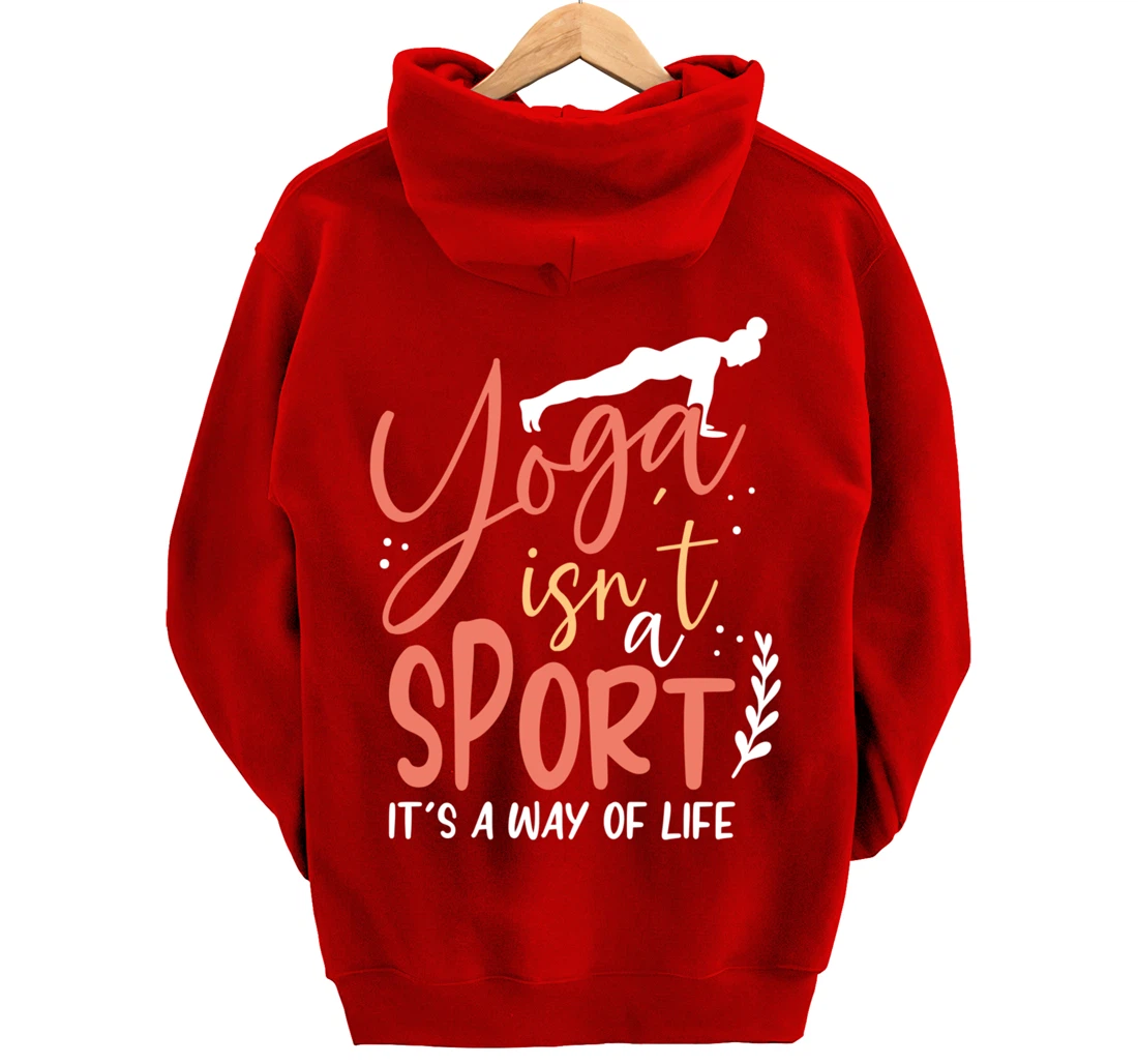 Yoga isn’t a sport but a Way of Life Pullover Hoodie