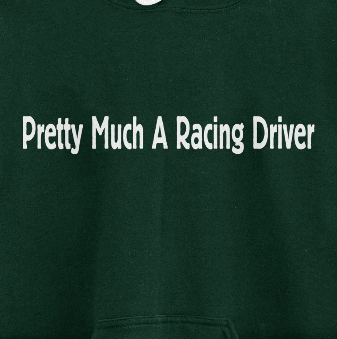 Pretty Much A Racing Driver Pullover Hoodie