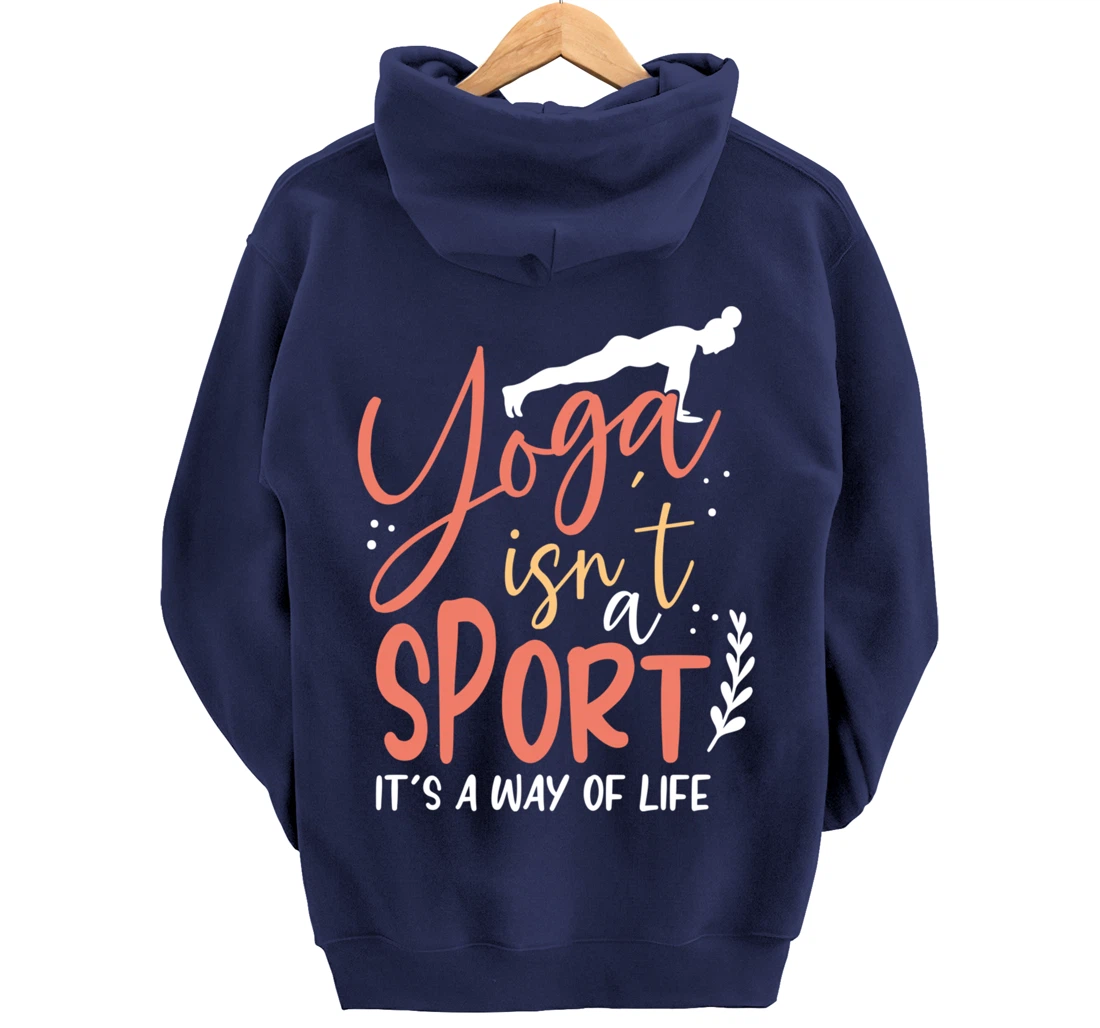 Yoga isn’t a sport but a Way of Life Pullover Hoodie