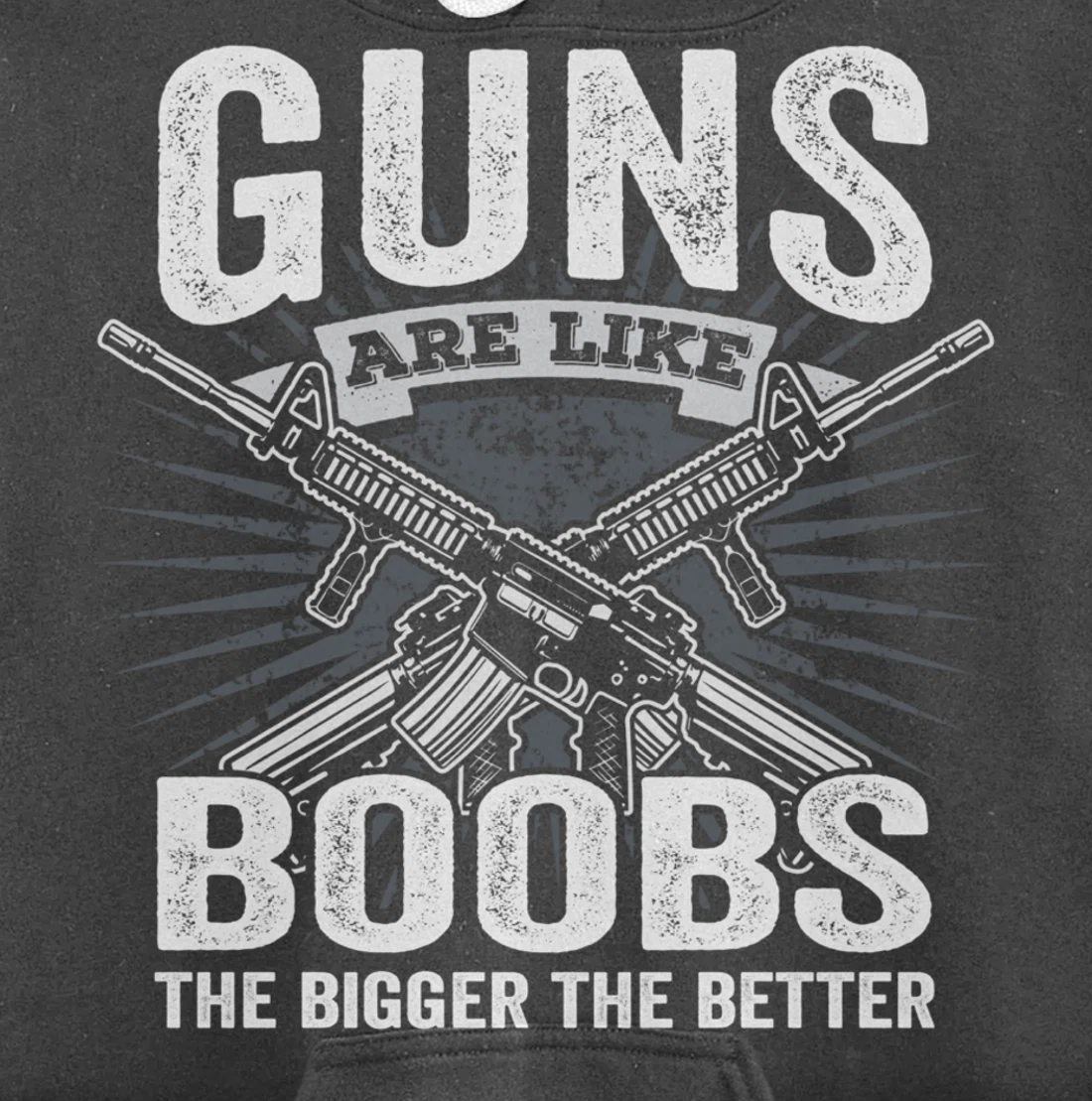 Guns Are Like Boobs Bigger - Funny Mens Gun Joke (ON BACK) Pullover Hoodie