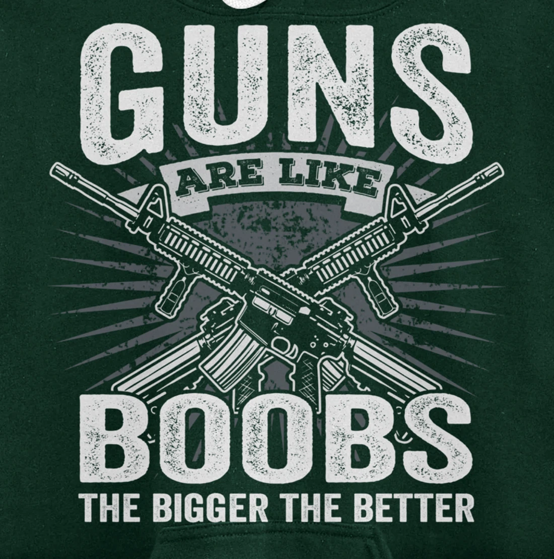 Guns Are Like Boobs Bigger - Funny Mens Gun Joke (ON BACK) Pullover Hoodie