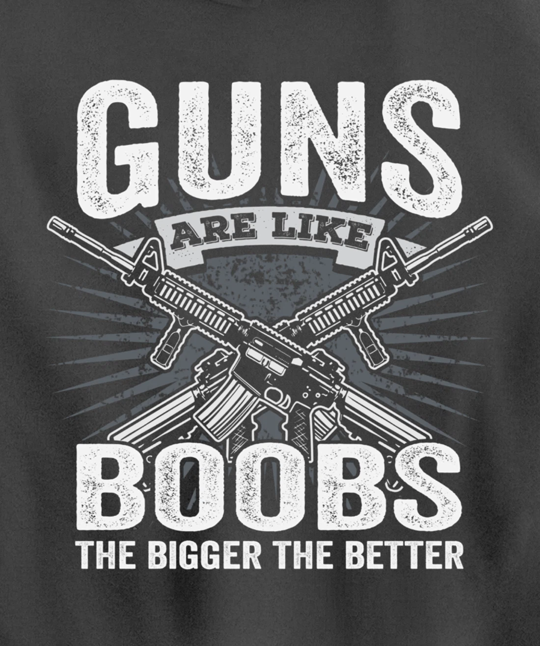 Guns Are Like Boobs Bigger - Funny Mens Gun Joke (ON BACK) Pullover Hoodie