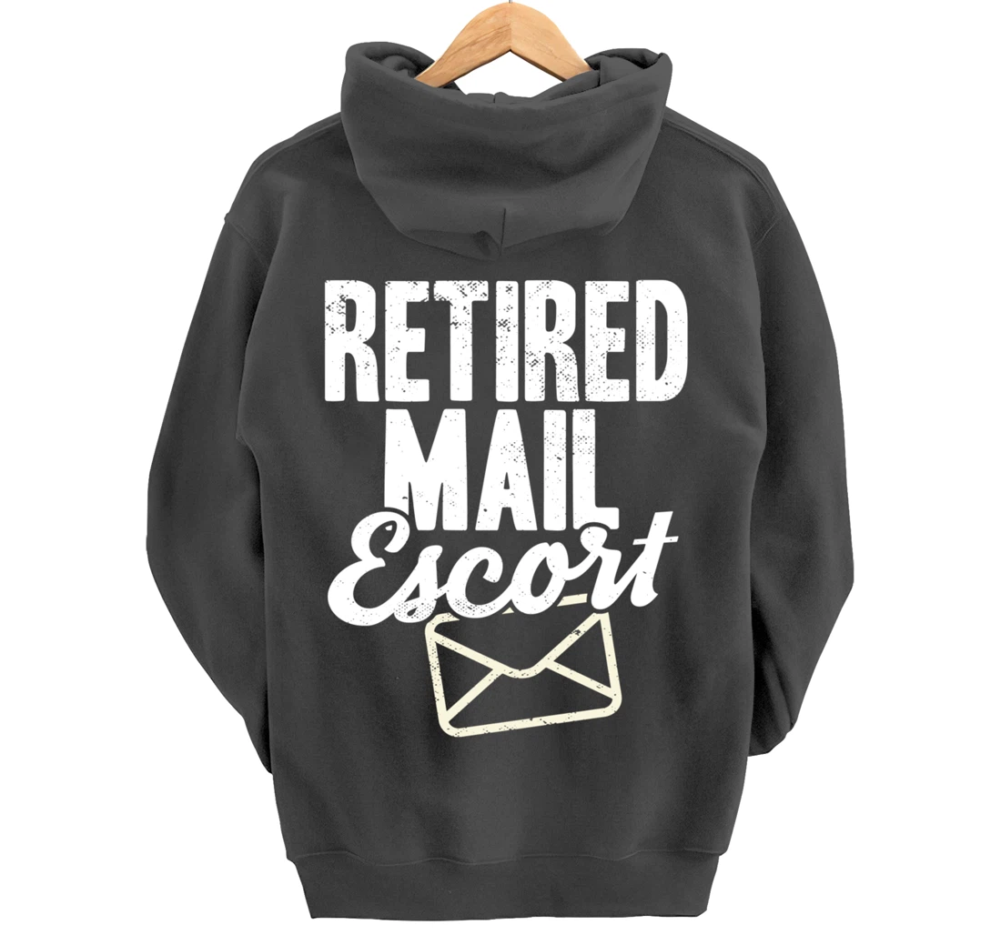 Retired Postal Worker Mail Escort Mailman Retirement Pullover Hoodie