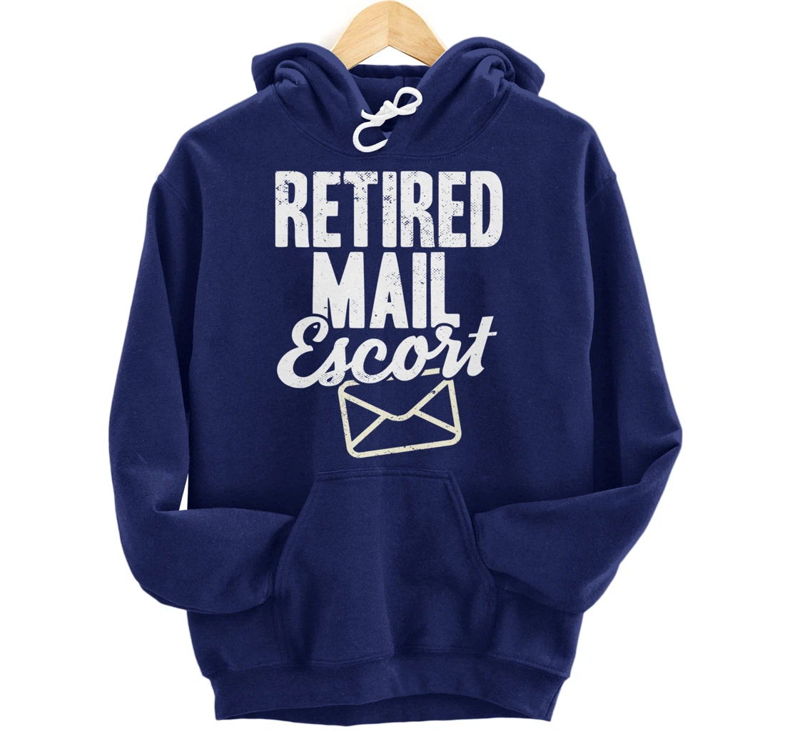 Retired Postal Worker Mail Escort Mailman Retirement Pullover Hoodie