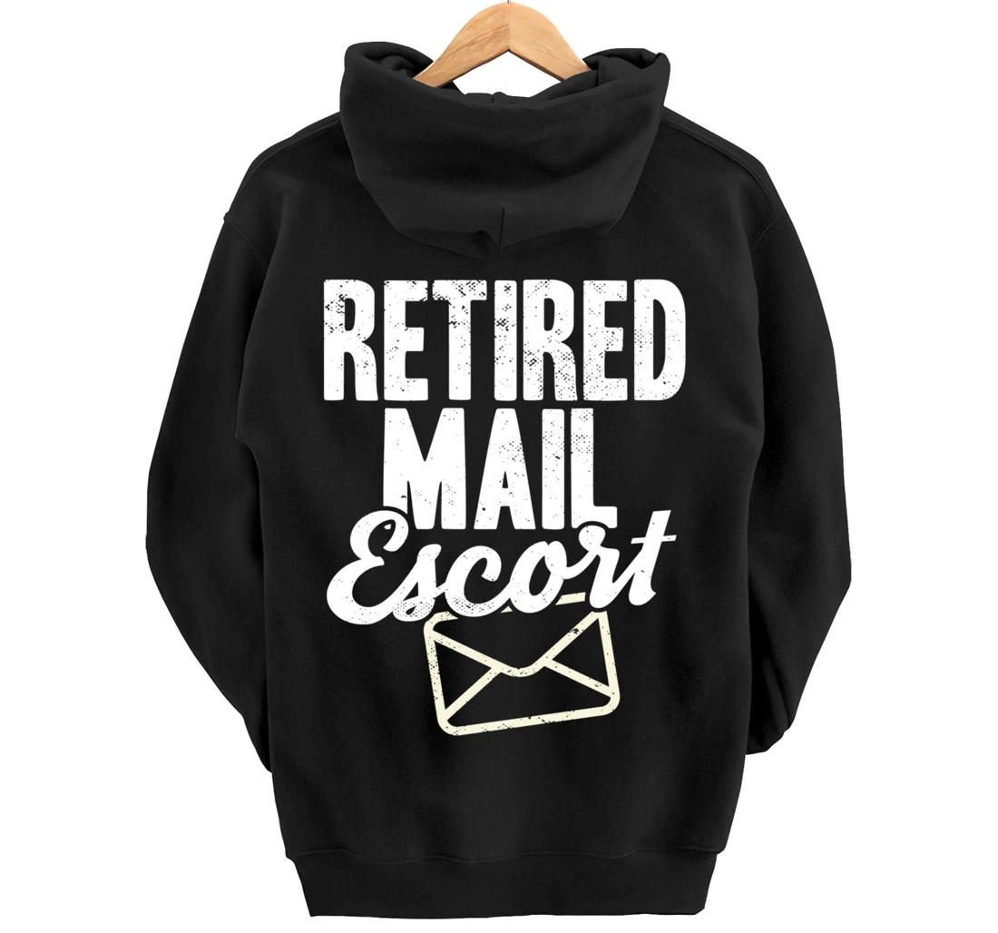 Retired Postal Worker Mail Escort Mailman Retirement Pullover Hoodie