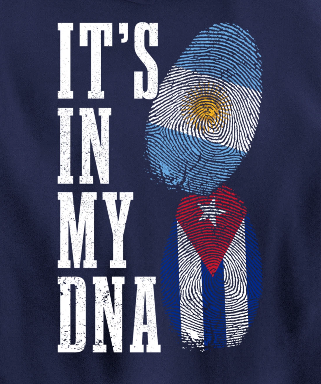 Cuba Argentina It's In My DNA Argentinian Pride Cuban Roots Pullover Hoodie