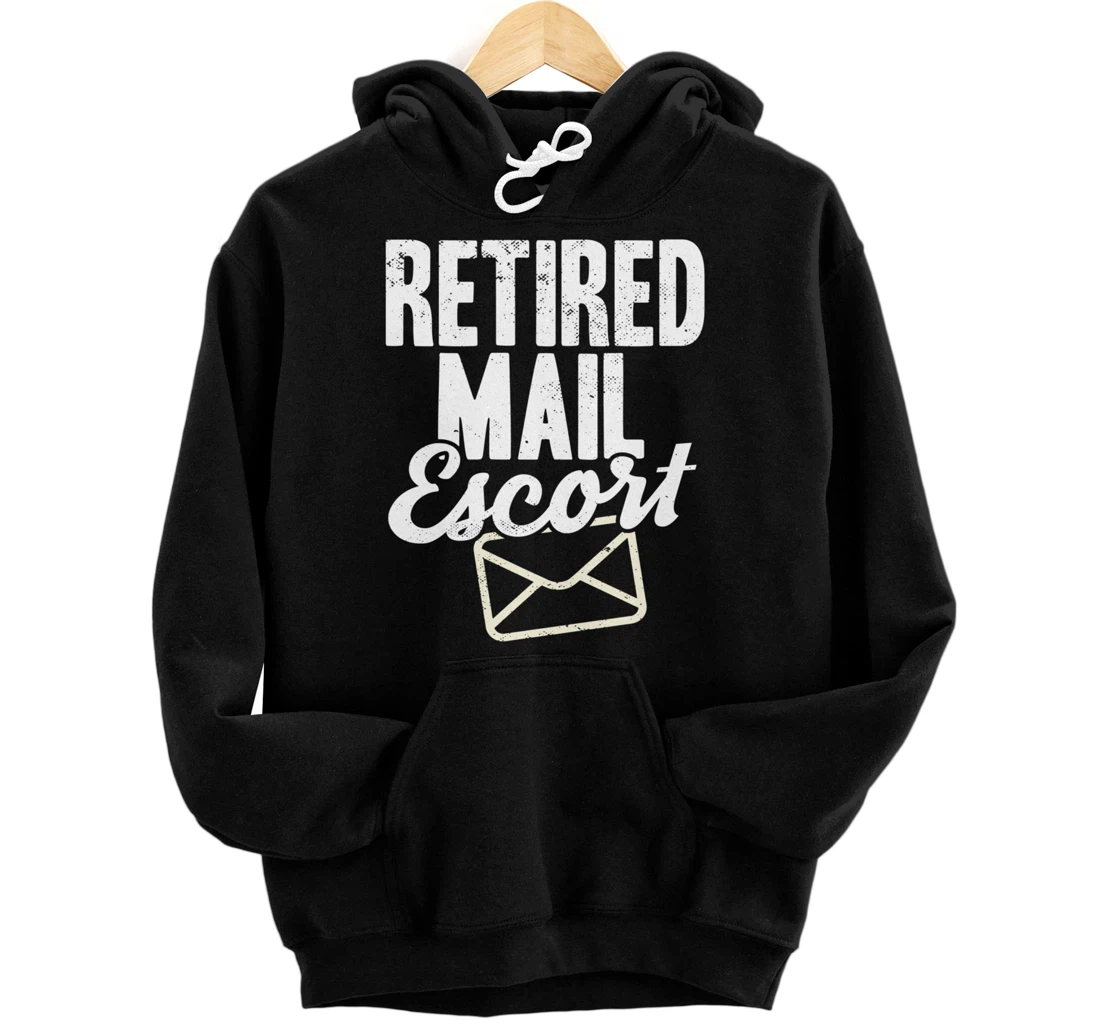 Retired Postal Worker Mail Escort Mailman Retirement Pullover Hoodie