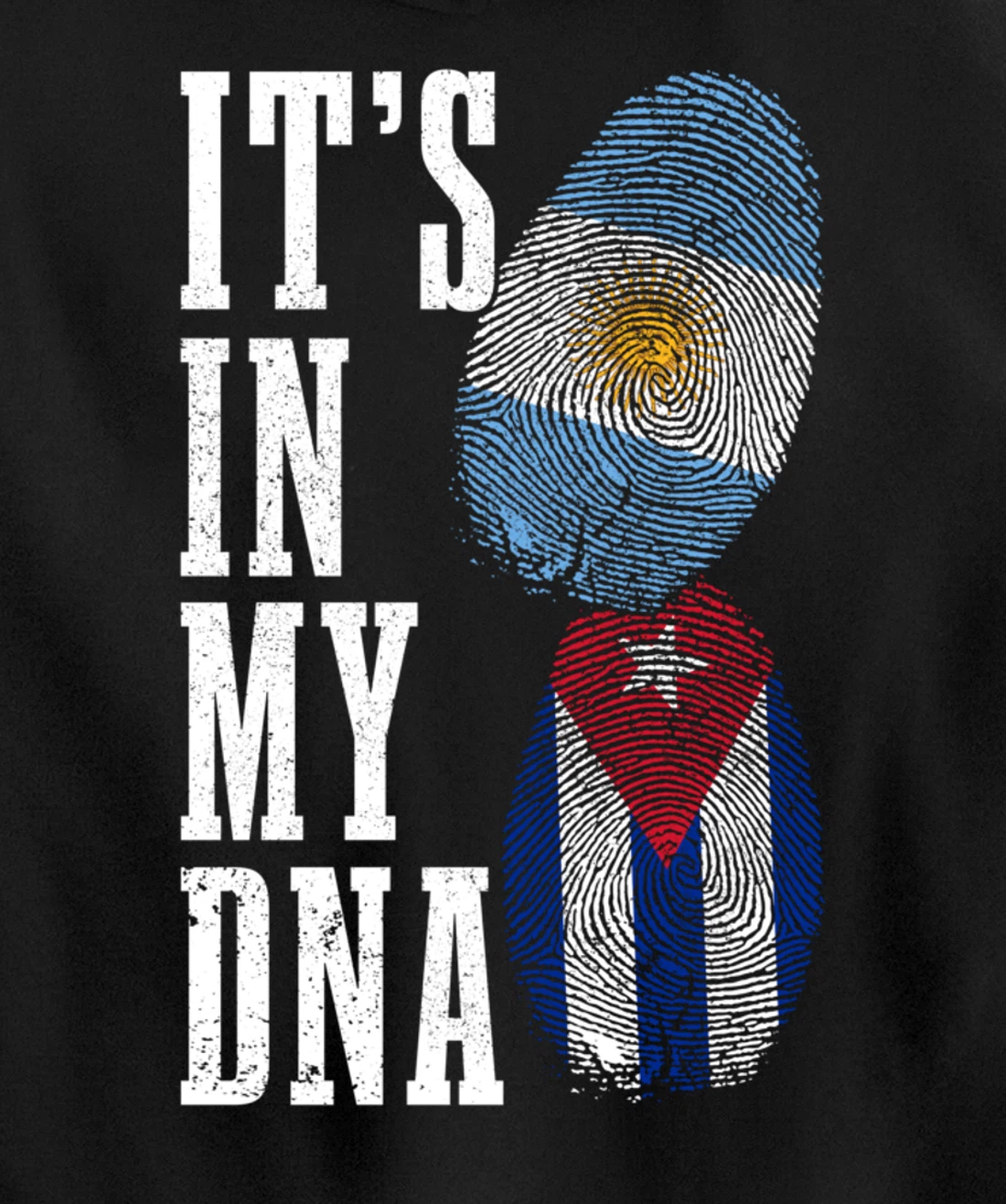Cuba Argentina It's In My DNA Argentinian Pride Cuban Roots Pullover Hoodie