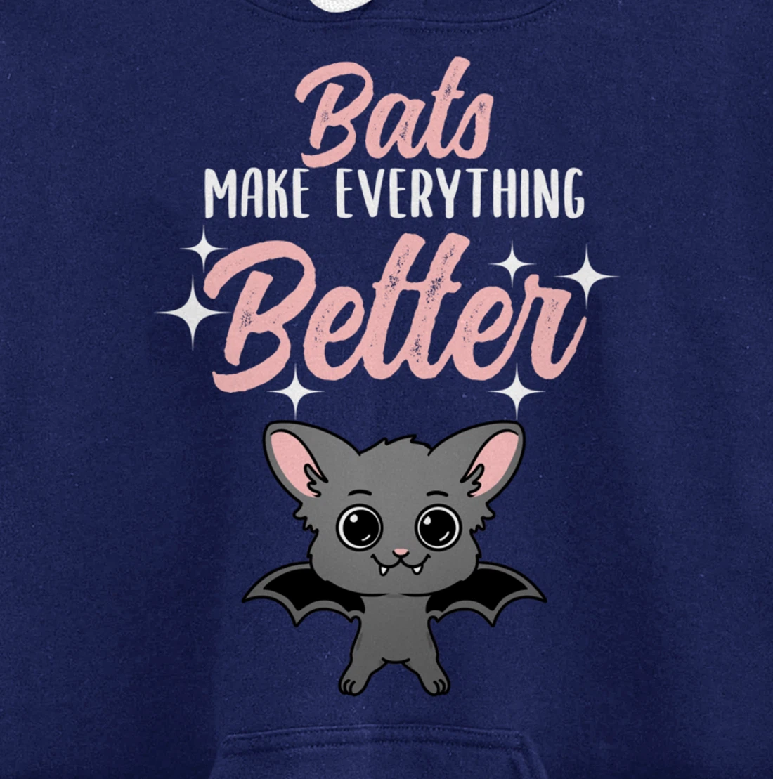 Bats Make Everything Better Bat Lover Pullover Hoodie
