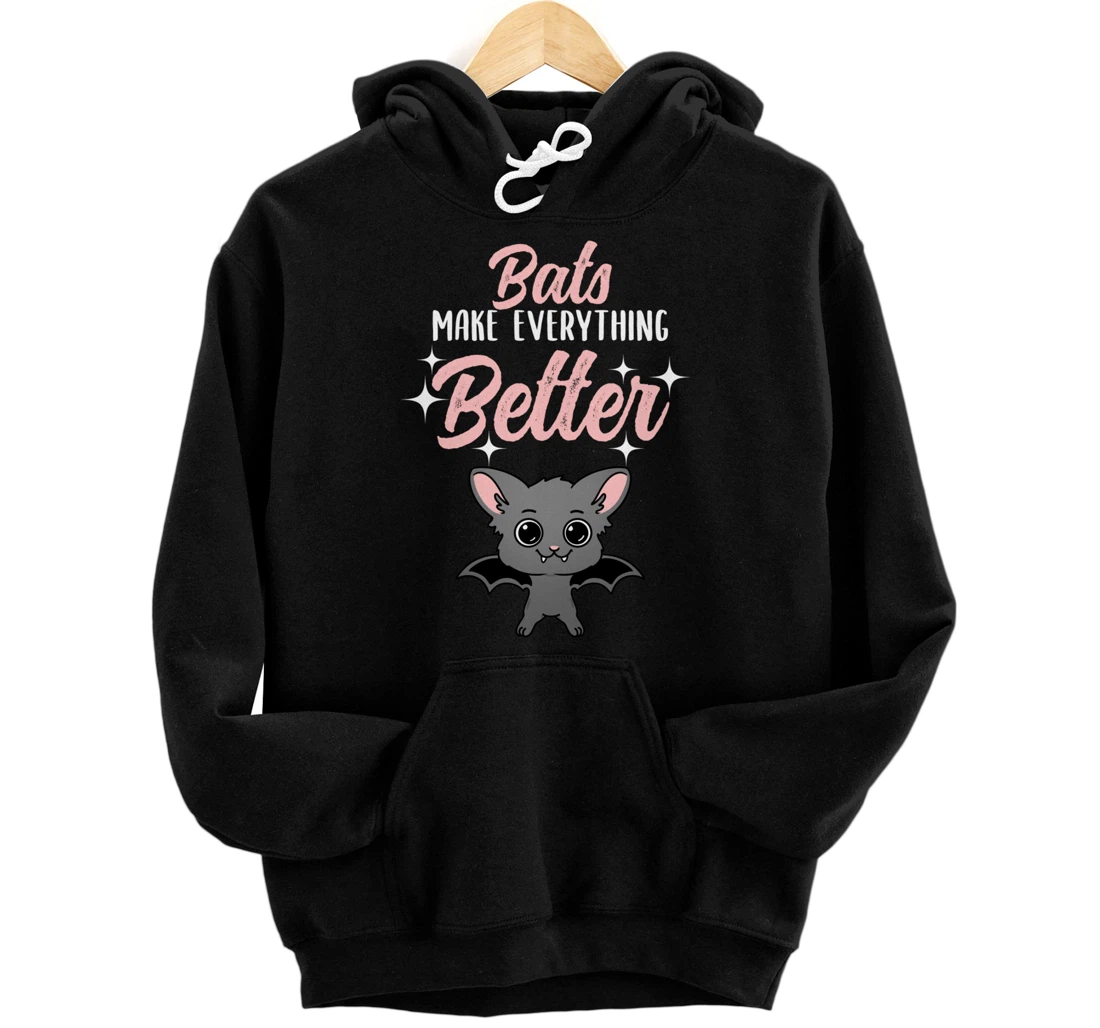 Bats Make Everything Better Bat Lover Pullover Hoodie