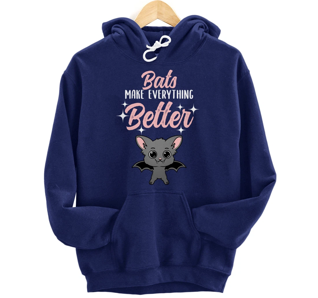 Bats Make Everything Better Bat Lover Pullover Hoodie