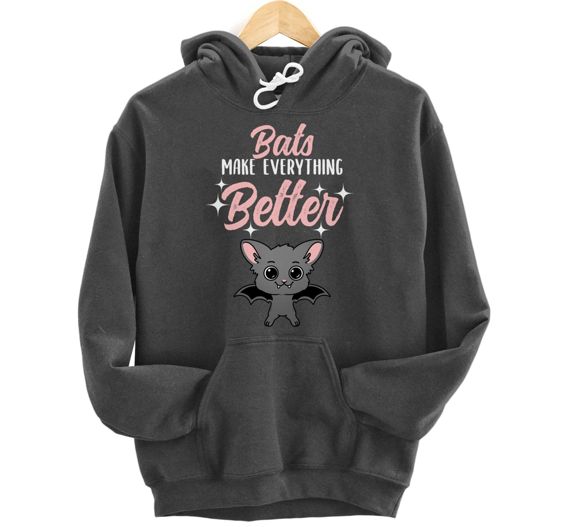 Bats Make Everything Better Bat Lover Pullover Hoodie