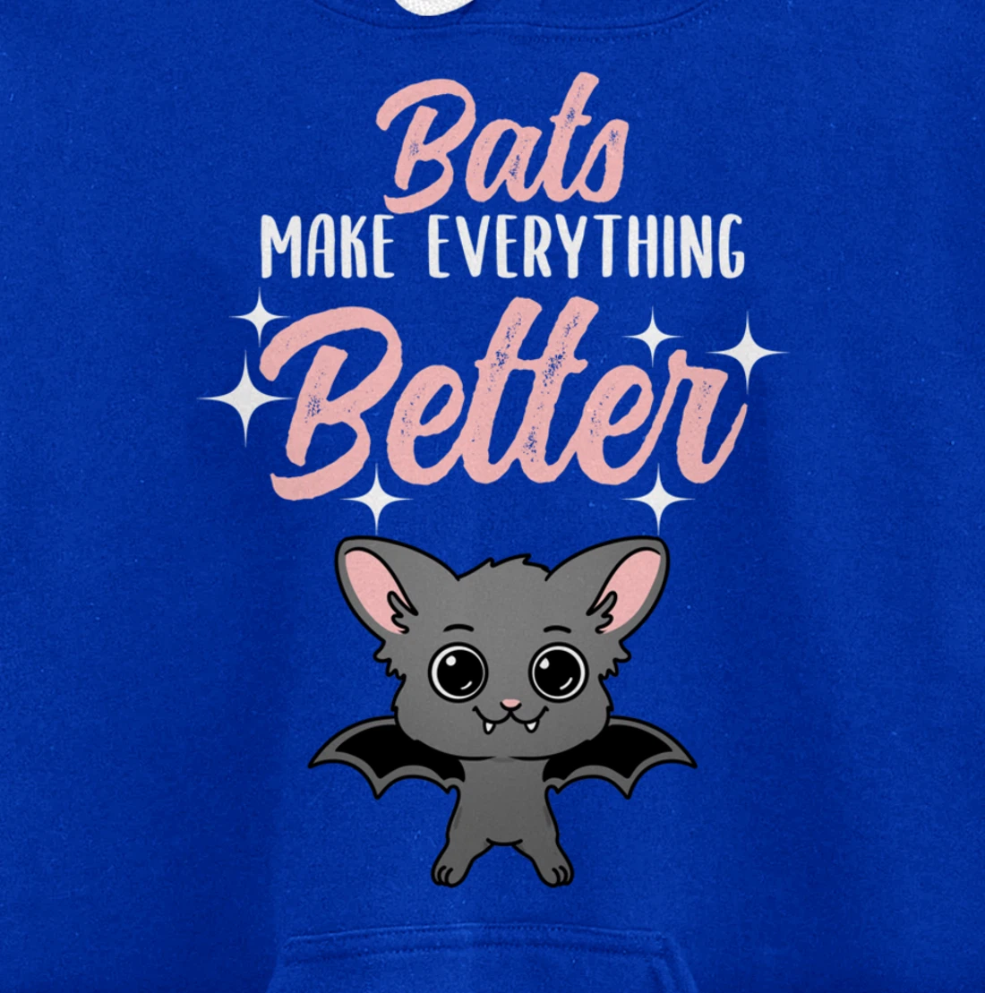 Bats Make Everything Better Bat Lover Pullover Hoodie