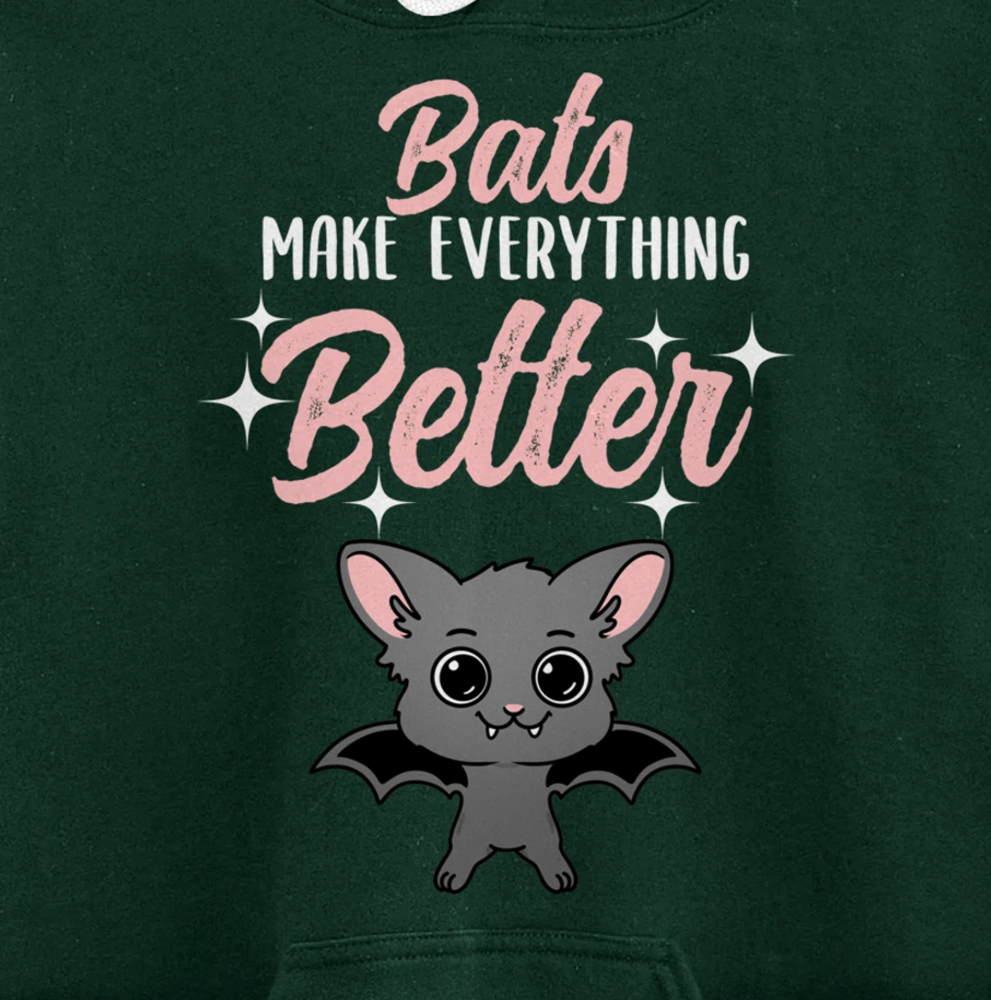 Bats Make Everything Better Bat Lover Pullover Hoodie