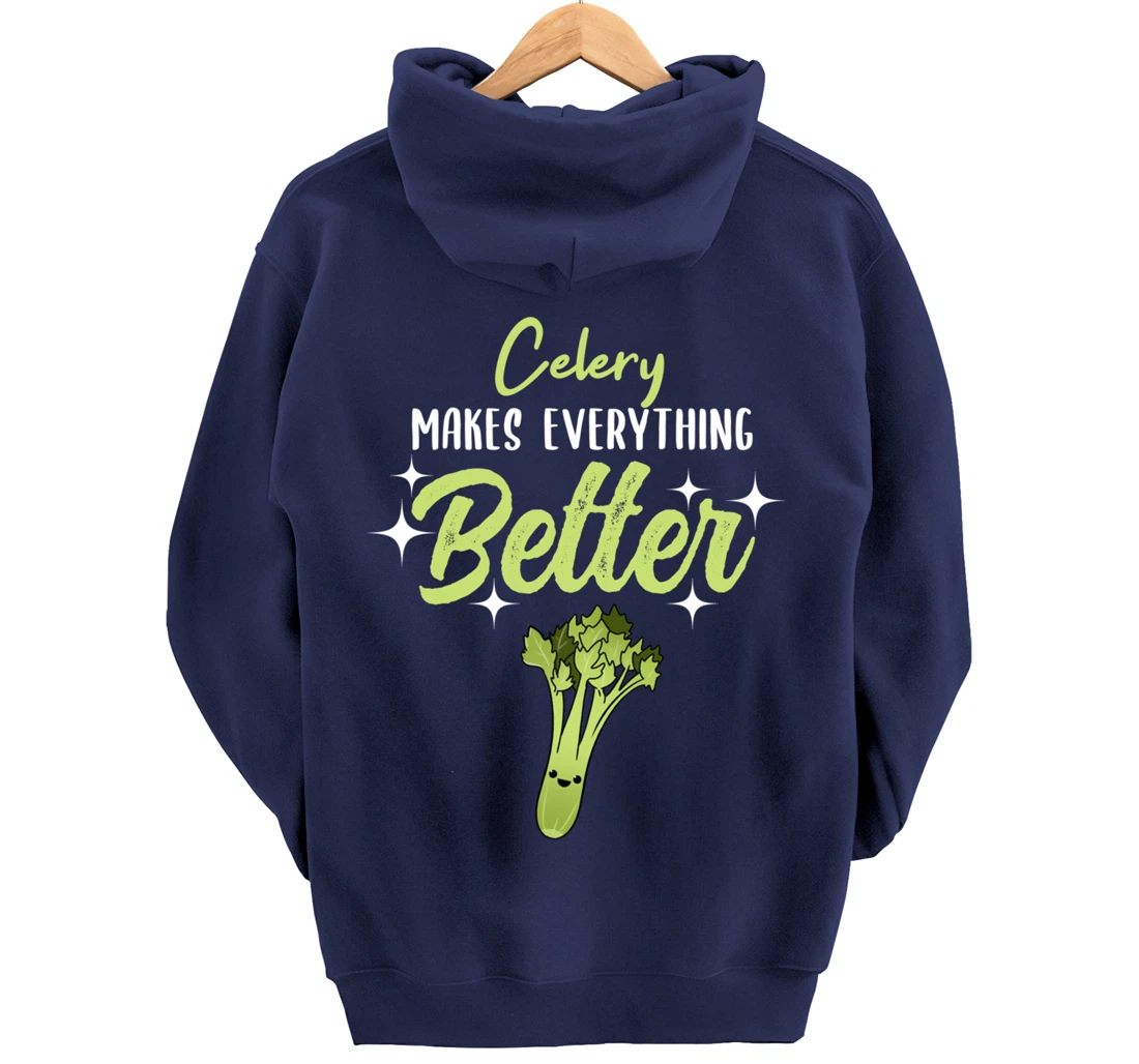 Celery Makes Everything Better Pullover Hoodie