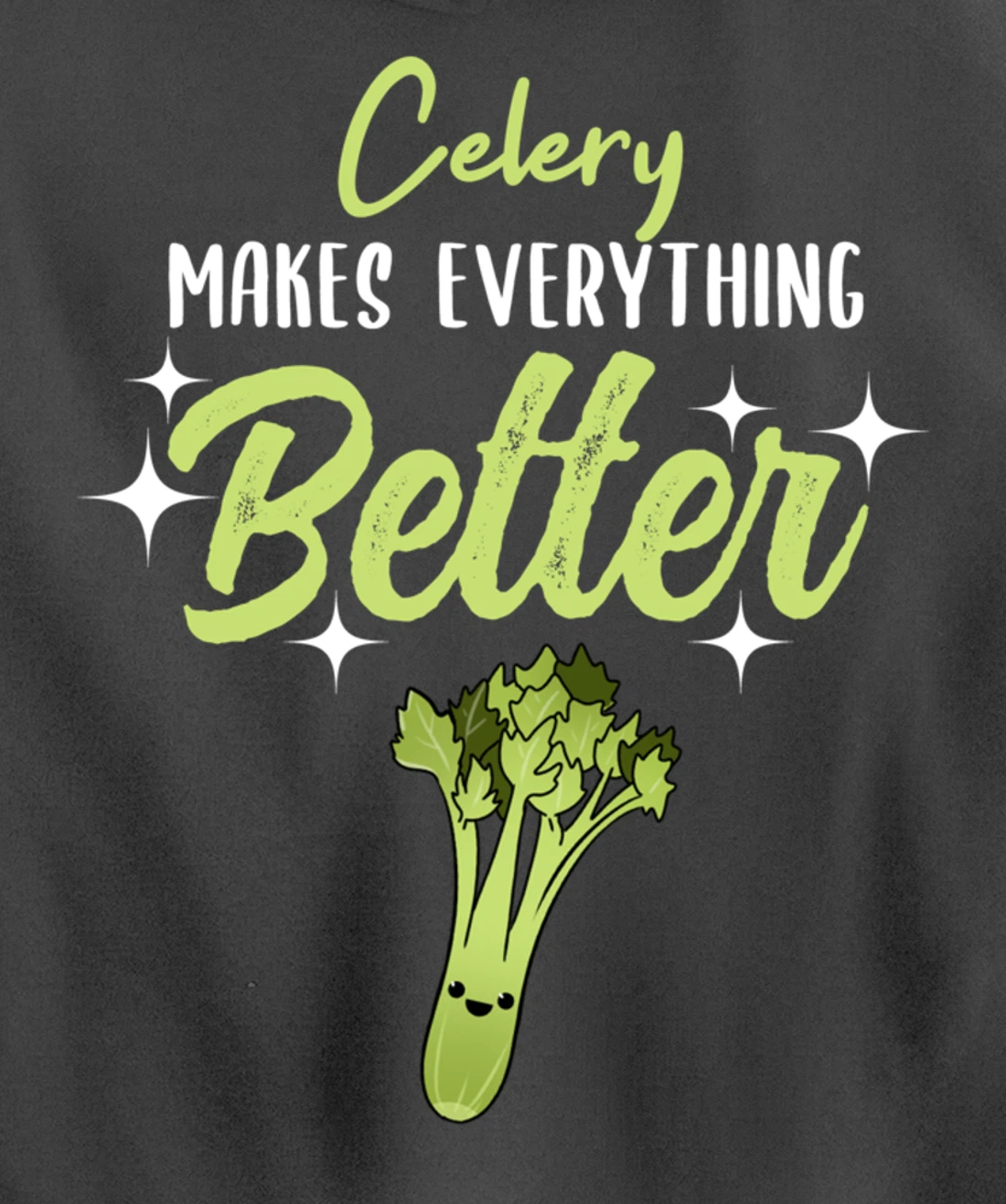 Celery Makes Everything Better Pullover Hoodie
