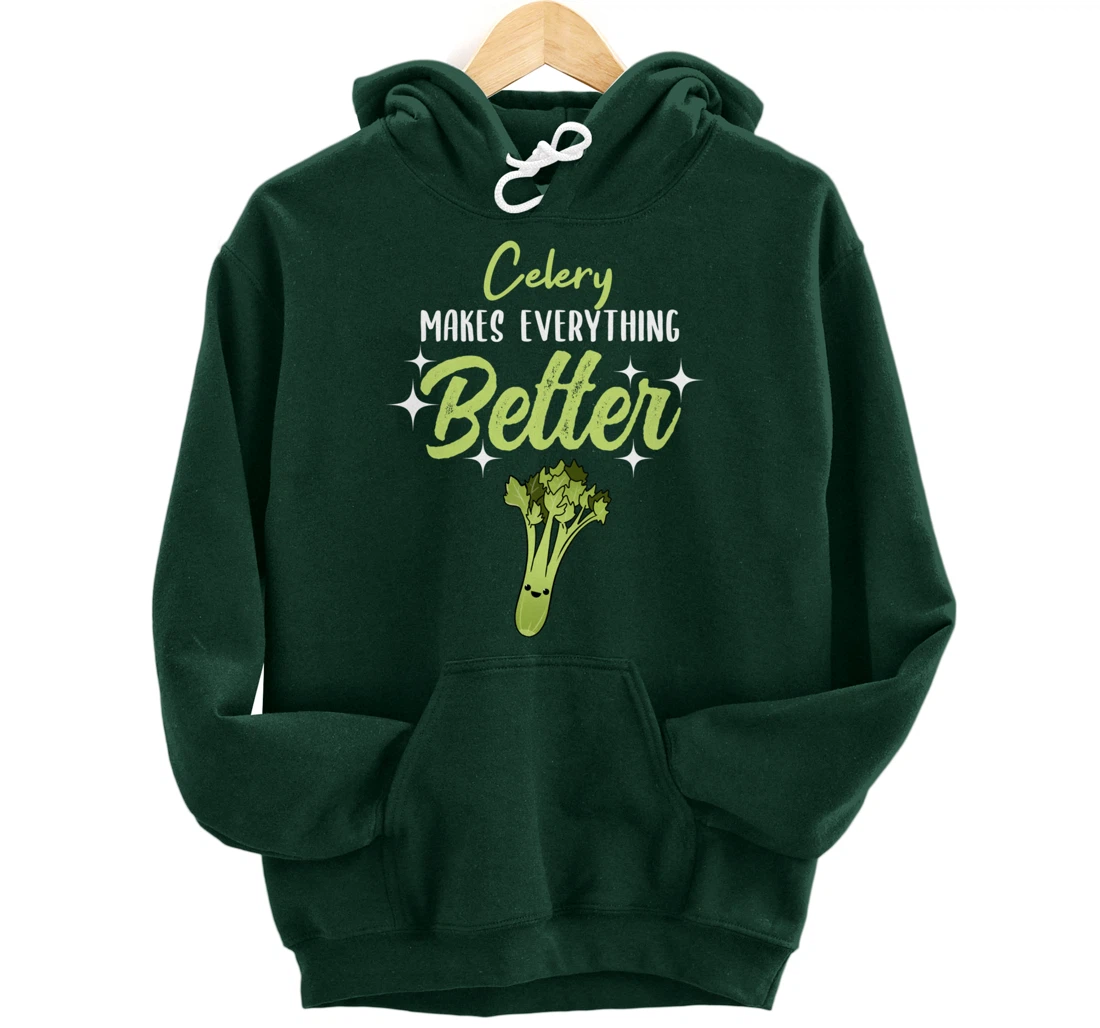 Celery Makes Everything Better Pullover Hoodie