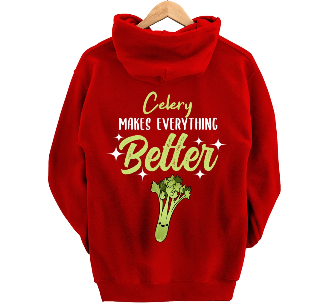 Celery Makes Everything Better Pullover Hoodie