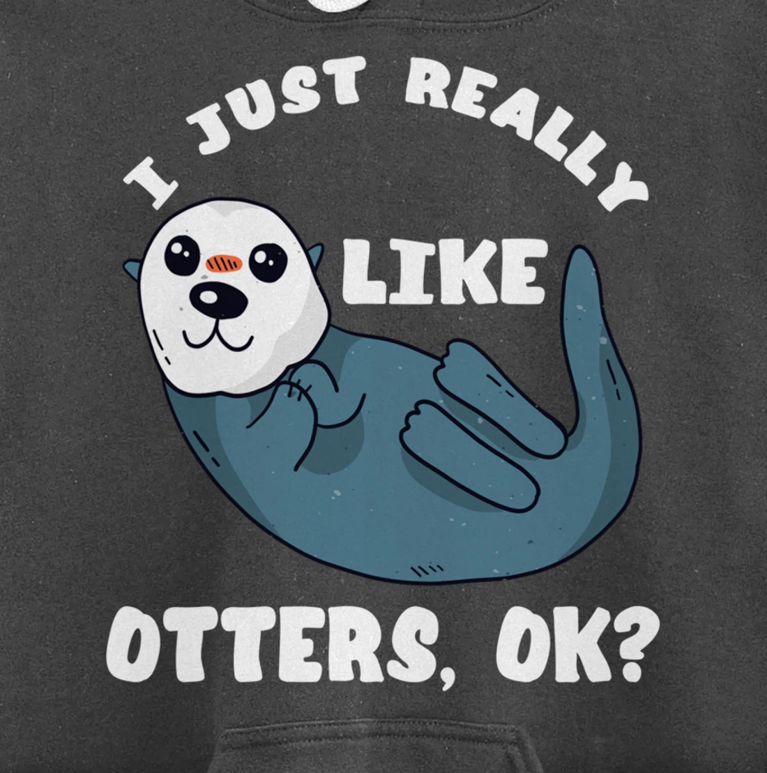 I Just Really Like Otters Sea Otter Marine Mammal Water Fish Pullover Hoodie