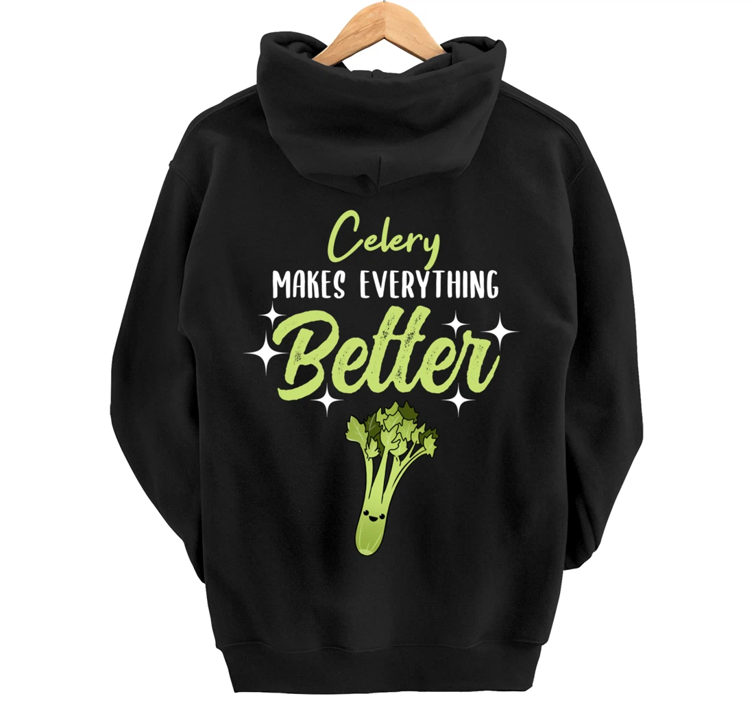 Celery Makes Everything Better Pullover Hoodie