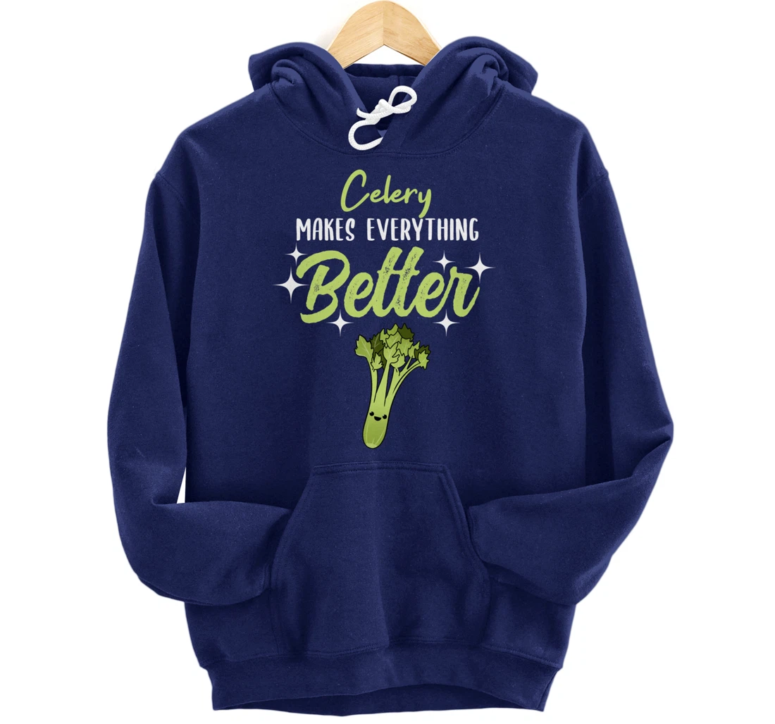 Celery Makes Everything Better Pullover Hoodie
