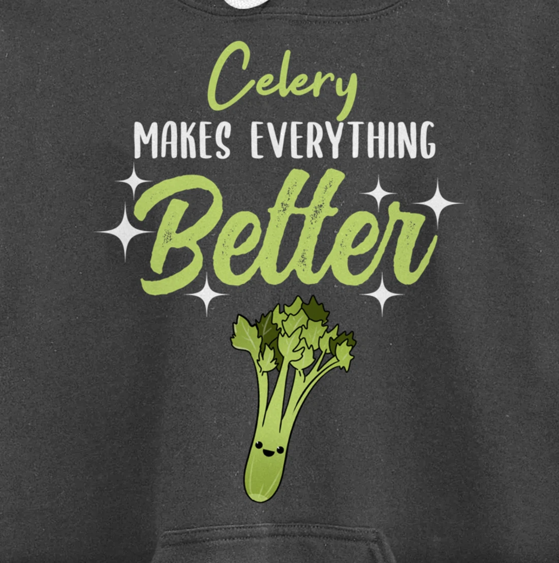 Celery Makes Everything Better Pullover Hoodie