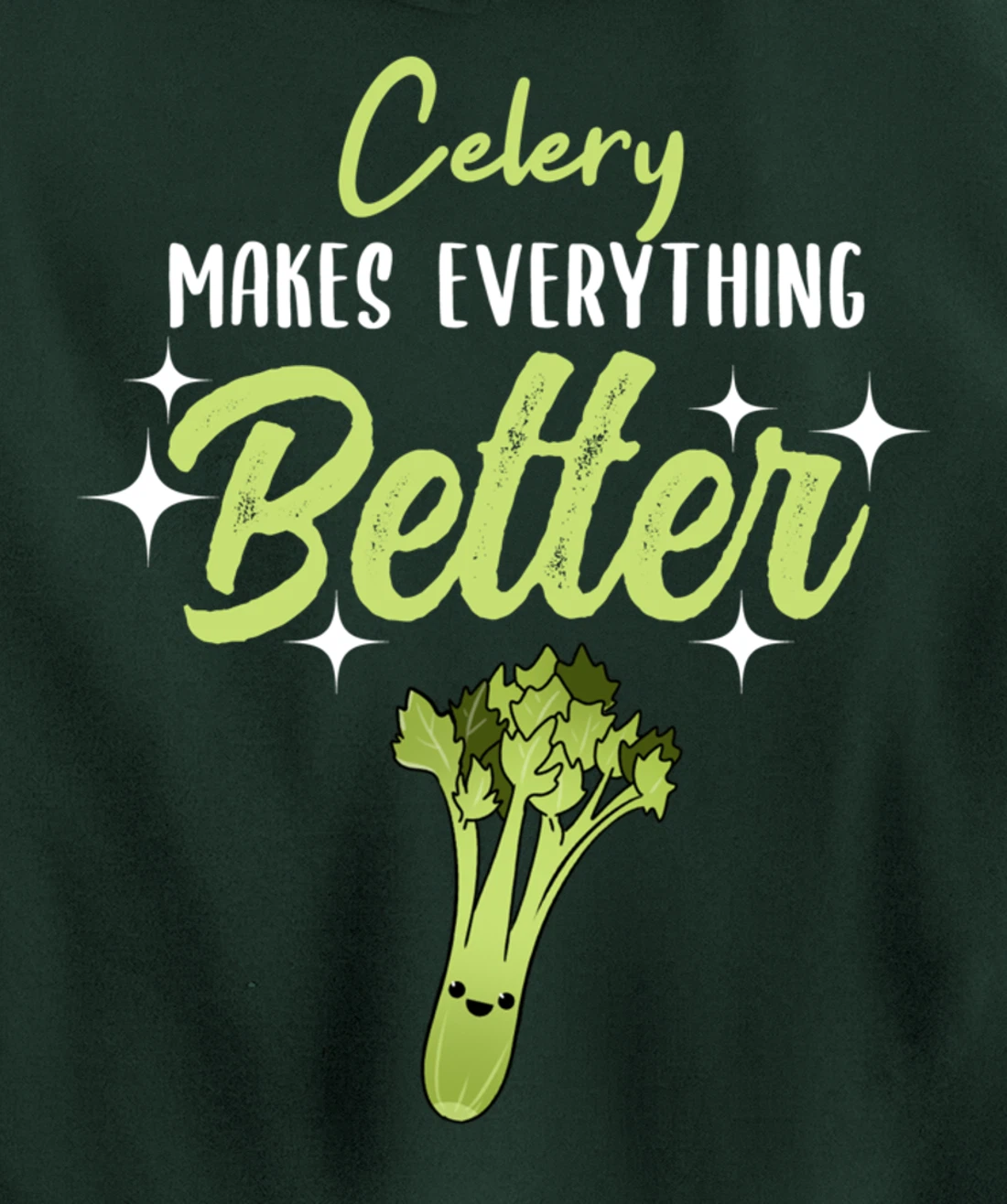 Celery Makes Everything Better Pullover Hoodie