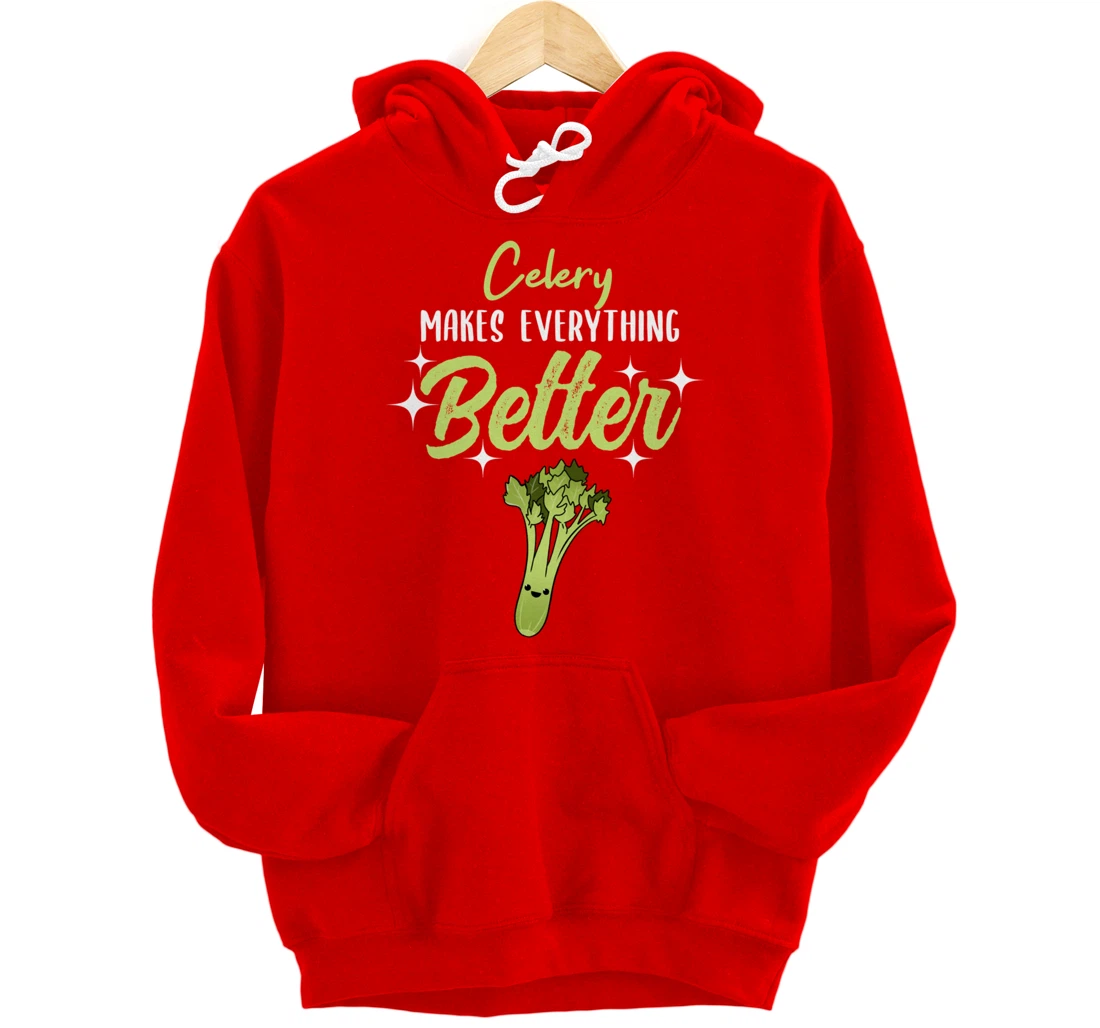 Celery Makes Everything Better Pullover Hoodie