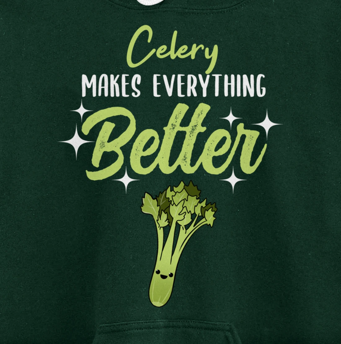 Celery Makes Everything Better Pullover Hoodie