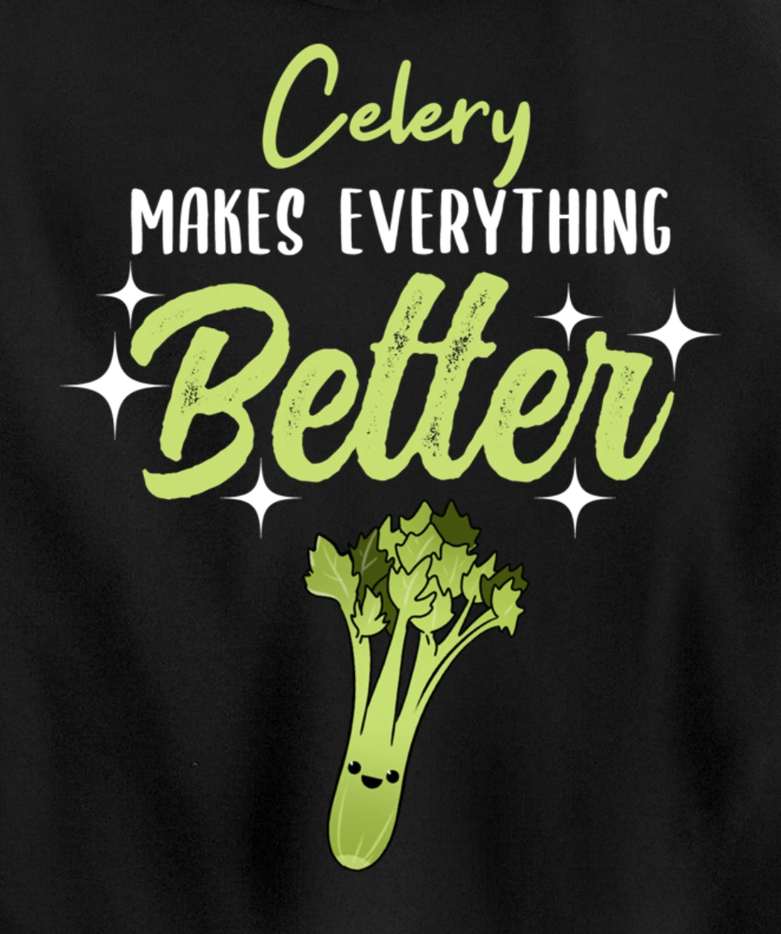 Celery Makes Everything Better Pullover Hoodie