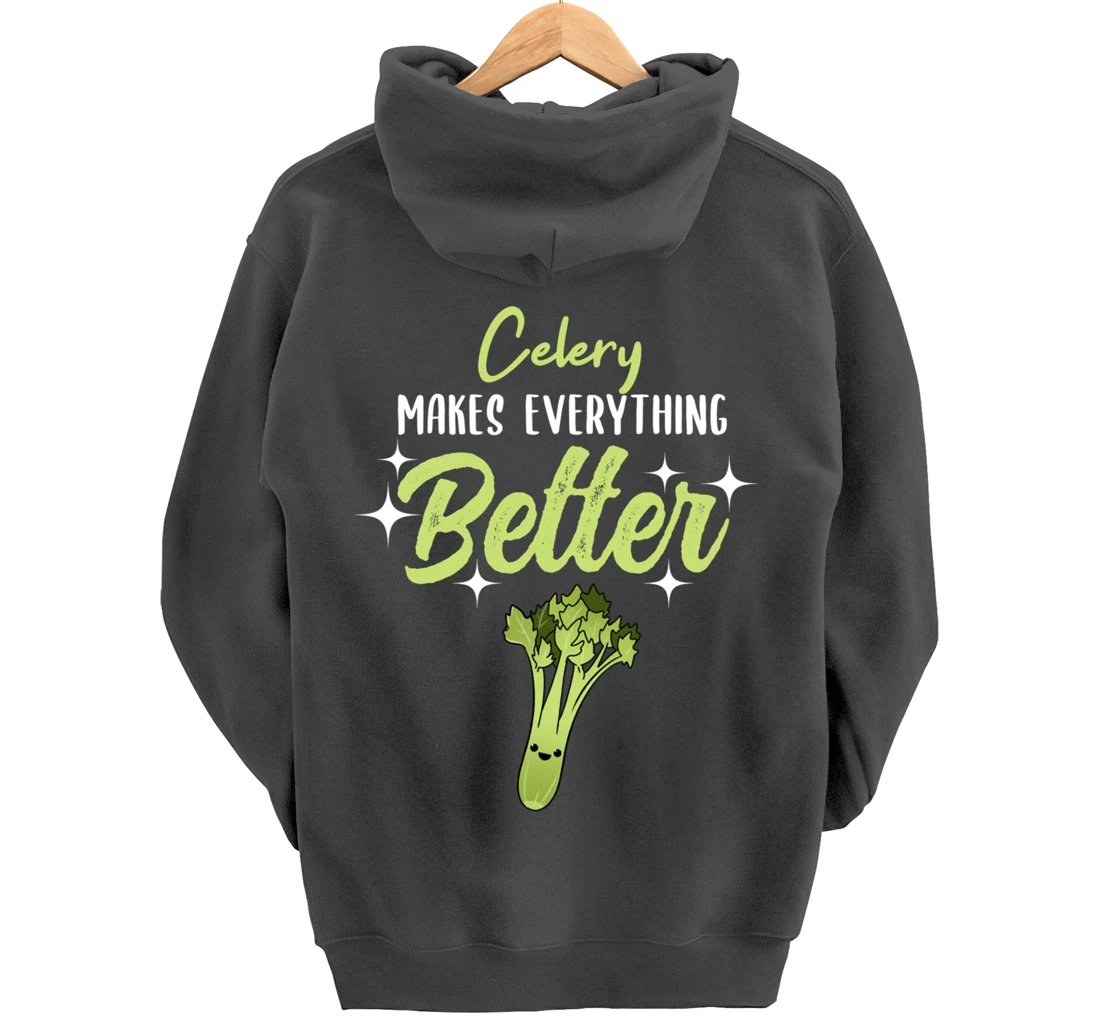 Celery Makes Everything Better Pullover Hoodie