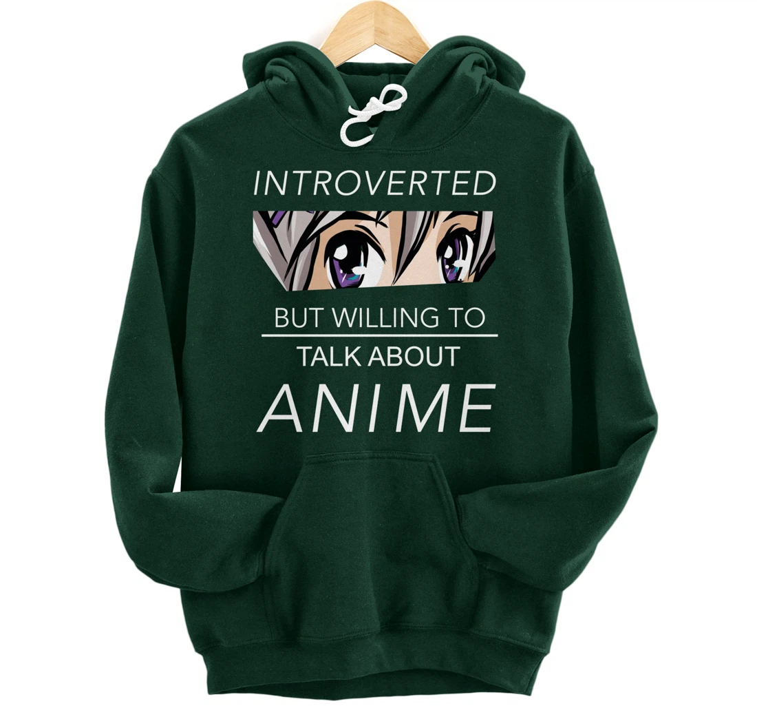 Introverted But Willing To Talk Anime - Saying Nerd Geek Pullover Hoodie