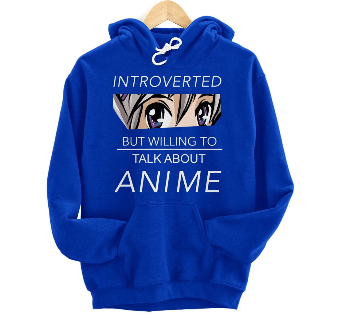 Introverted But Willing To Talk Anime - Saying Nerd Geek Pullover Hoodie