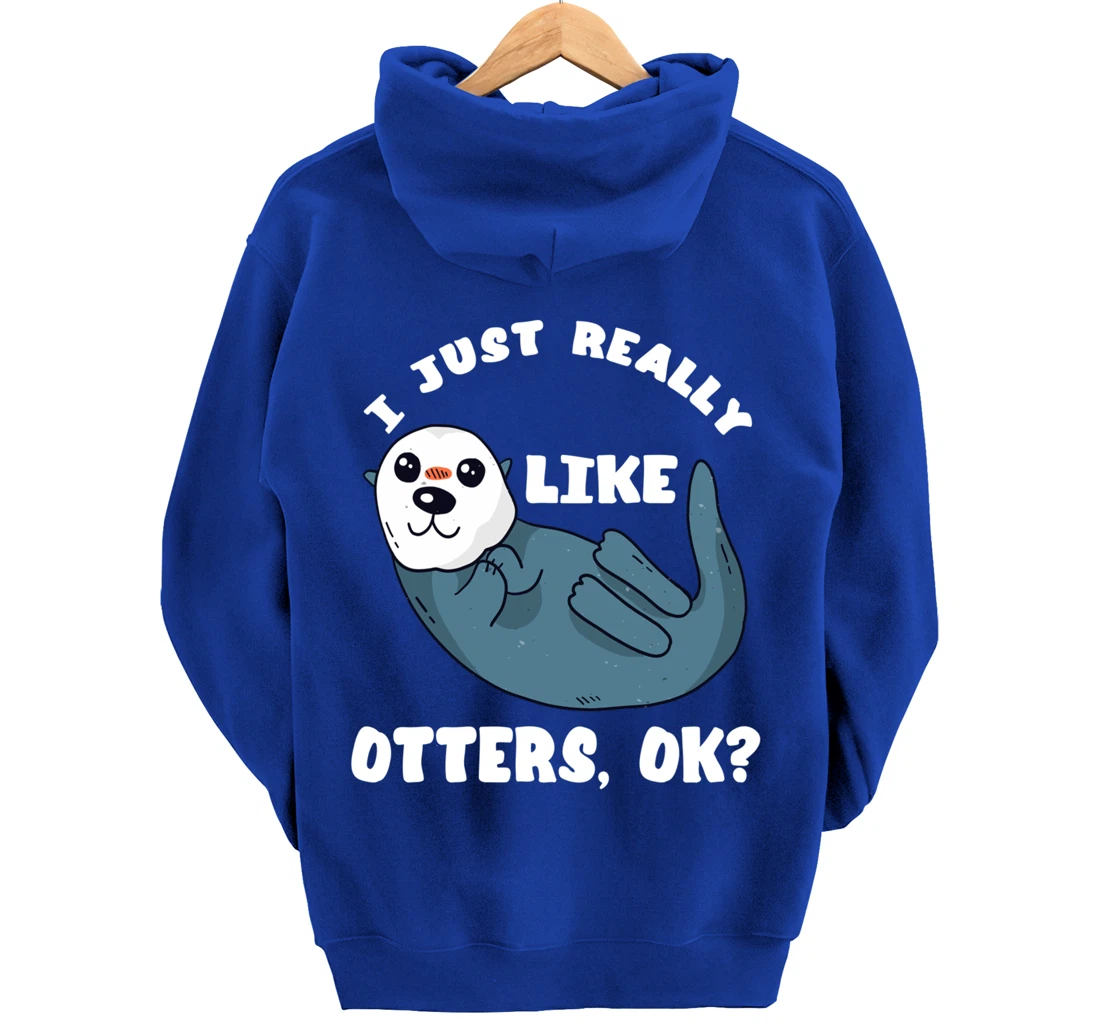 I Just Really Like Otters Sea Otter Marine Mammal Water Fish Pullover Hoodie