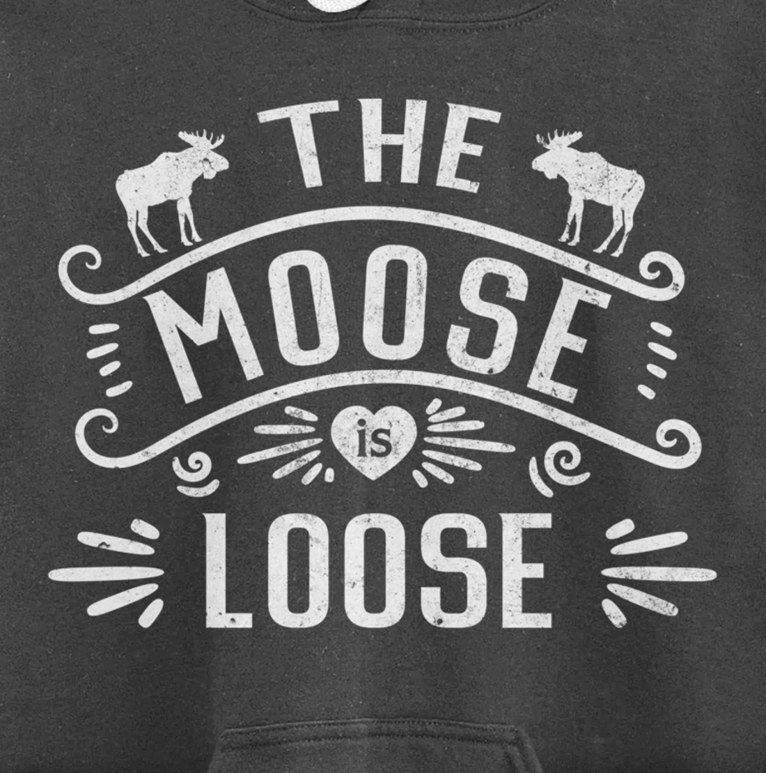 Vintage The Moose Is Loose Funny Moose Lover Pullover Hoodie