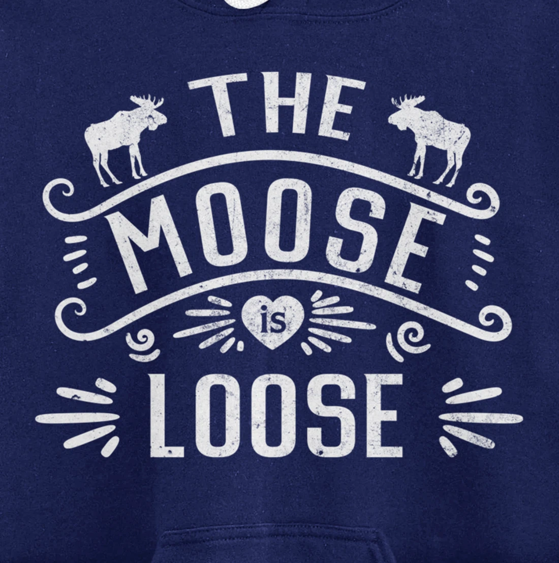 Vintage The Moose Is Loose Funny Moose Lover Pullover Hoodie