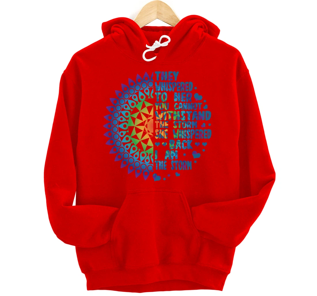 I am the Storm - Whispered Withstand Peace Girl Hippie Month Pullover Hoodie