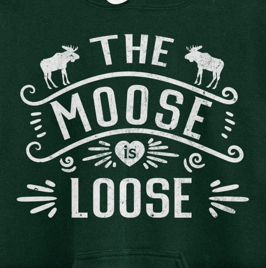 Vintage The Moose Is Loose Funny Moose Lover Pullover Hoodie