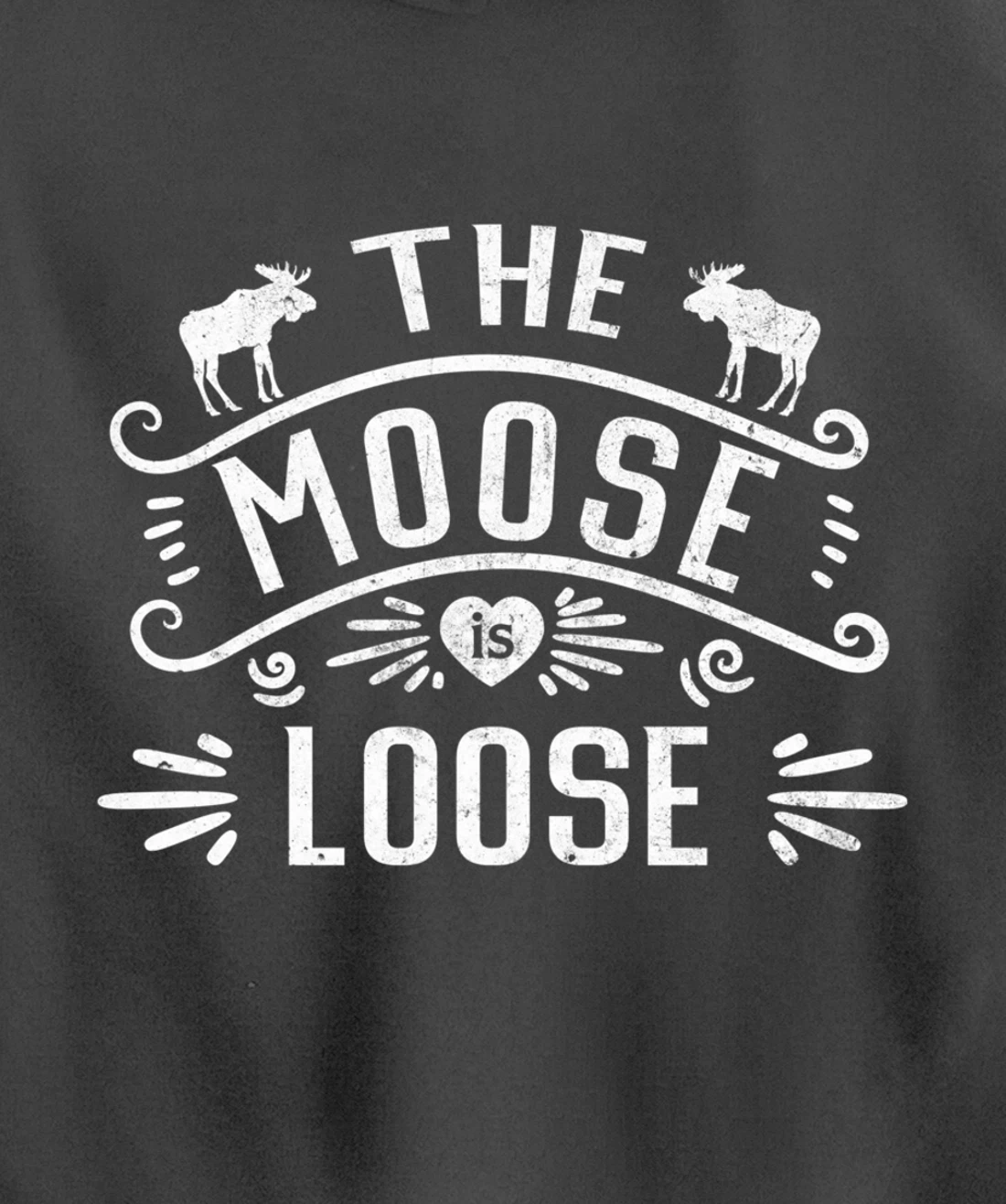 Vintage The Moose Is Loose Funny Moose Lover Pullover Hoodie