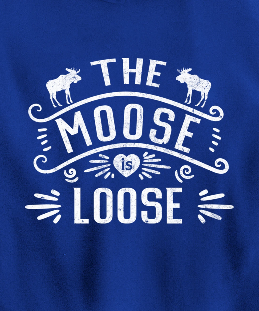 Vintage The Moose Is Loose Funny Moose Lover Pullover Hoodie