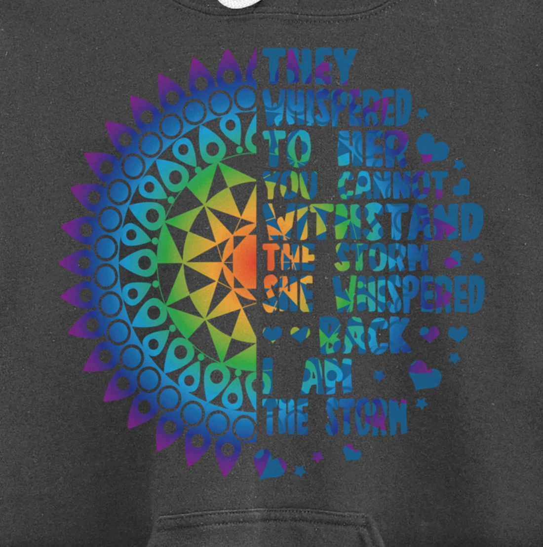 I am the Storm - Whispered Withstand Peace Girl Hippie Month Pullover Hoodie