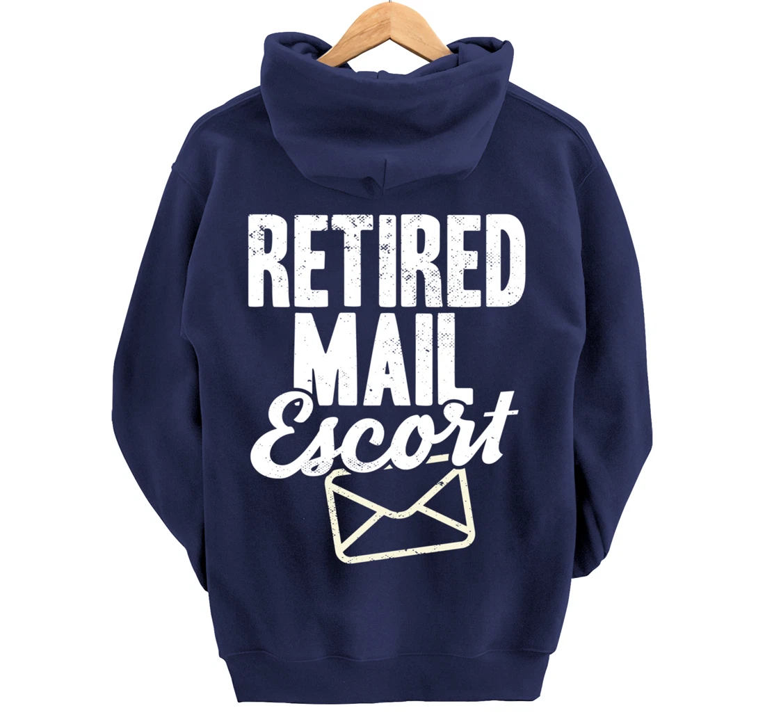 Retired Postal Worker Mail Escort Mailman Retirement Pullover Hoodie