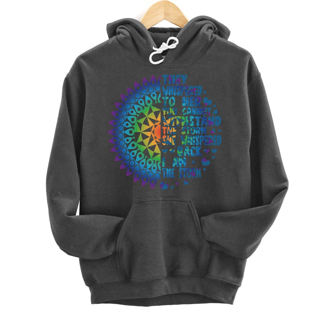 I am the Storm - Whispered Withstand Peace Girl Hippie Month Pullover Hoodie